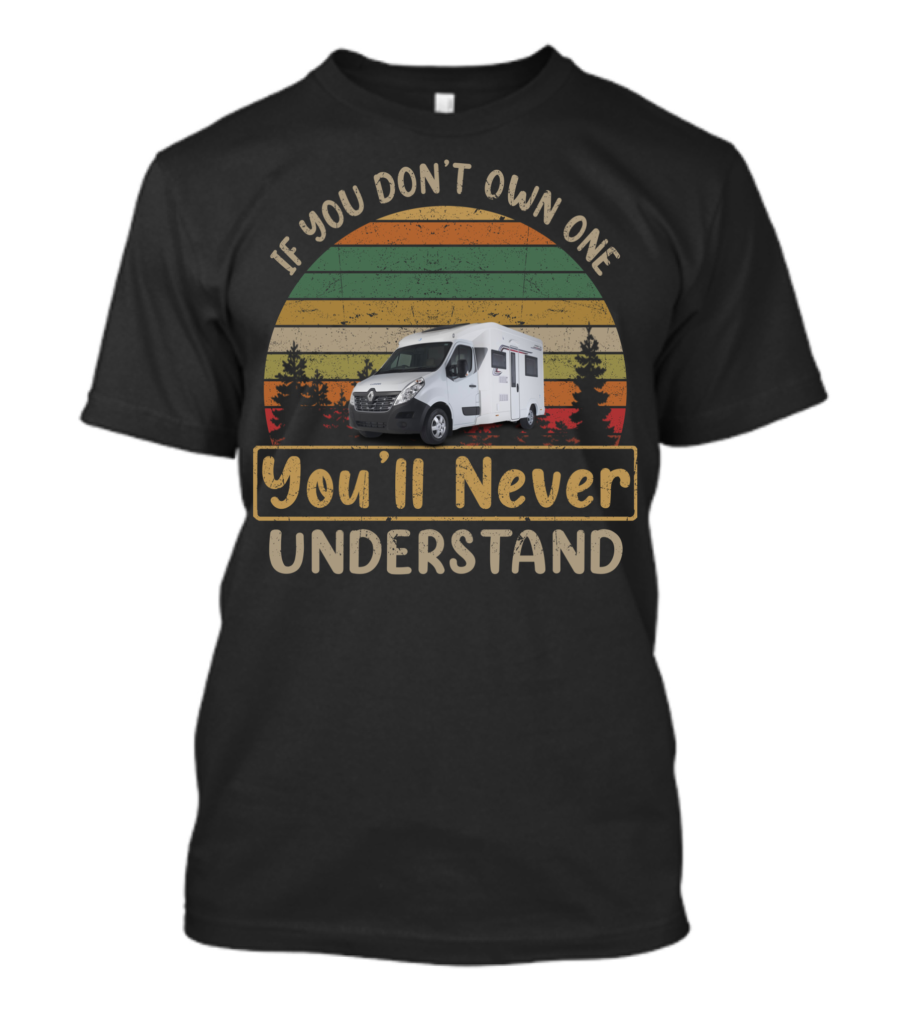 If You Don't Own One You'll Never Understand Retro RV Camper Van Adventure T-Shirt