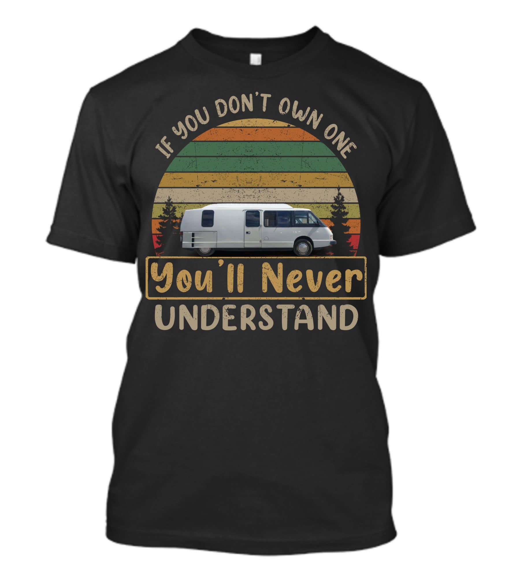 If You Don't Own One You'll Never Understand Vixen 21 RV Retro Camper Sunset T-Shirt