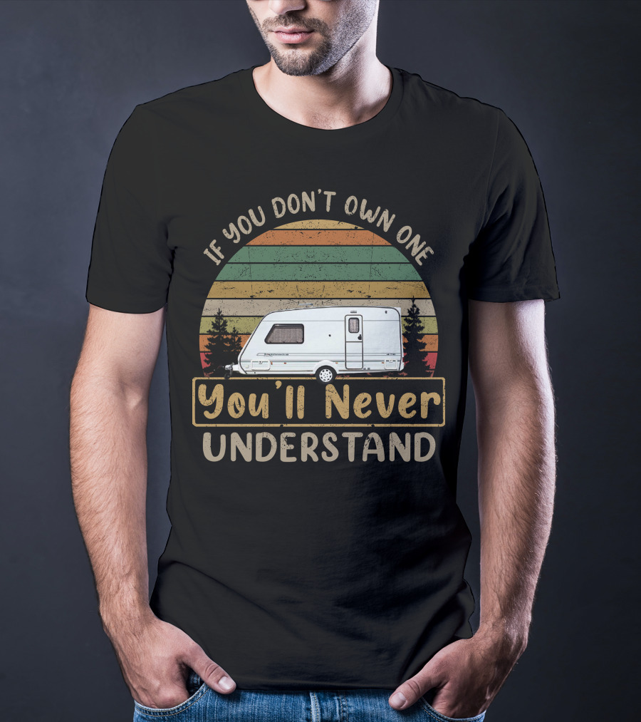 If You Don't Own One You'll Never Understand Abbey Expression T-Shirt