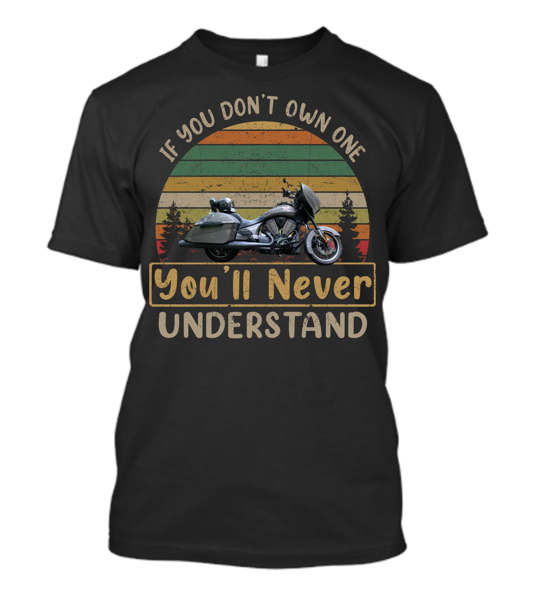 If You Don't Own One You'll Never Understand CT Motorcycle T-Shirt