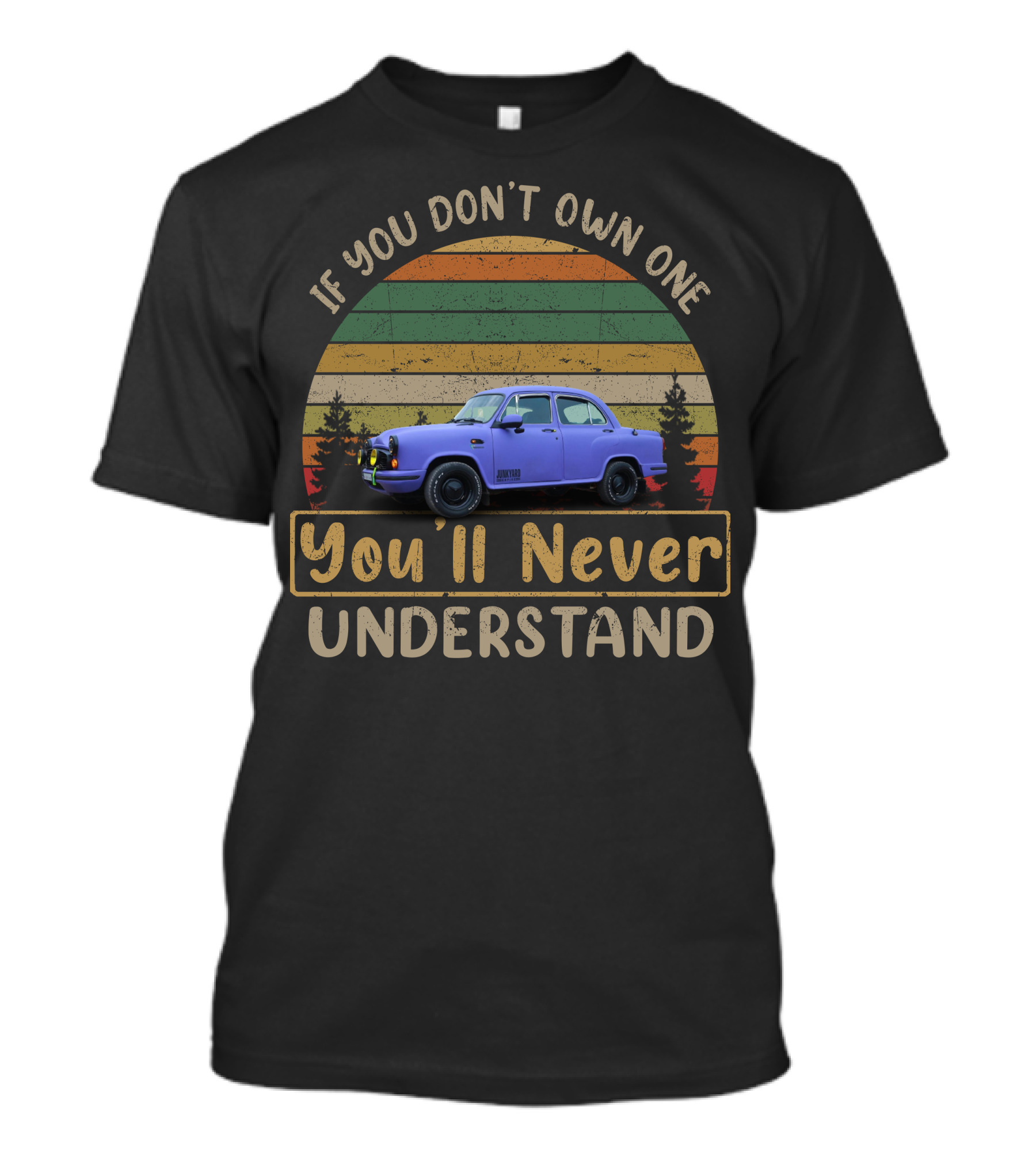 If You Don't Own One You'll Never Understand Vintage Car T-Shirt