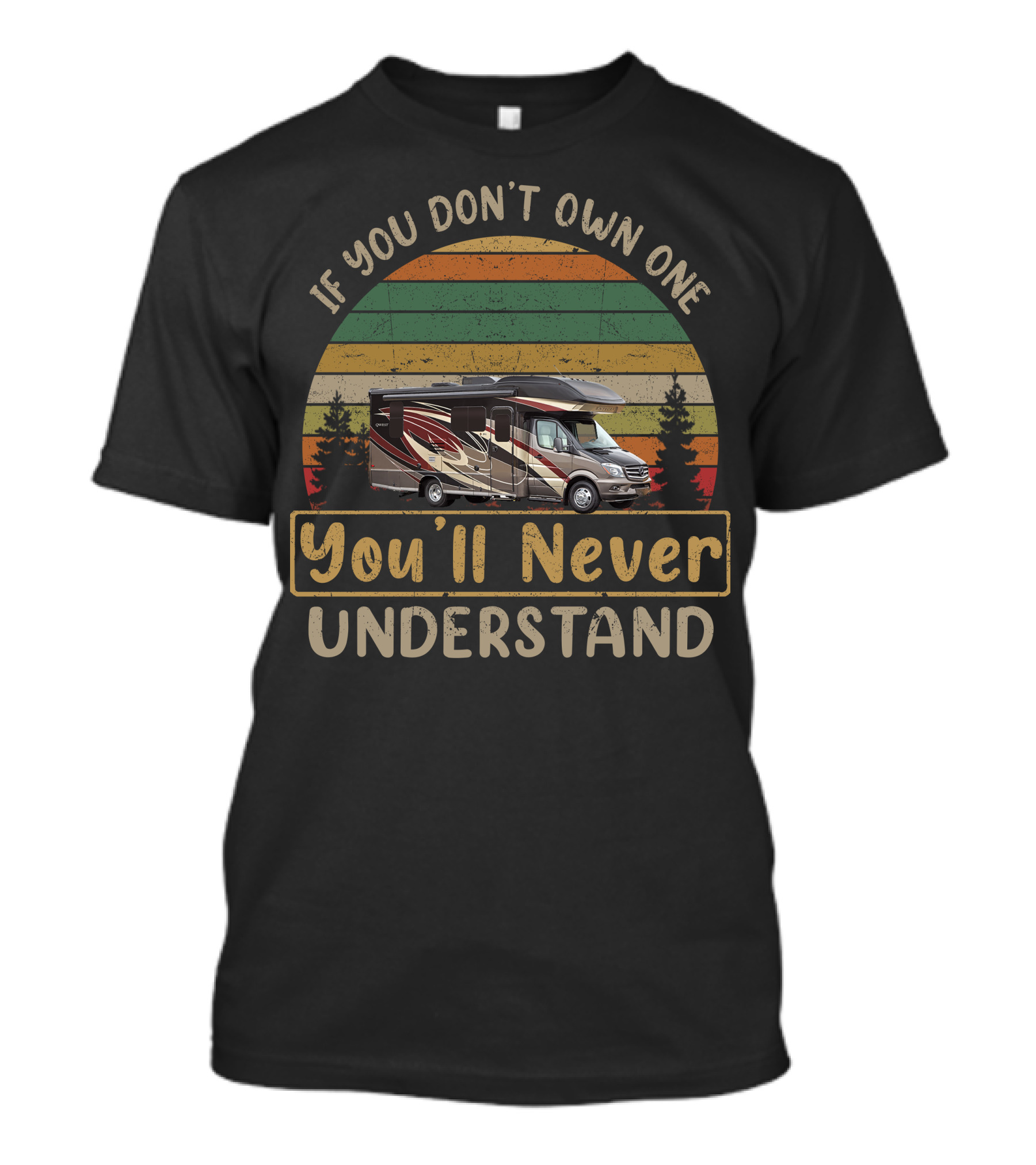 If You Don't Own One You'll Never Understand Entegra Qwest Vintage RV Camping Retro Stripes T-Shirt