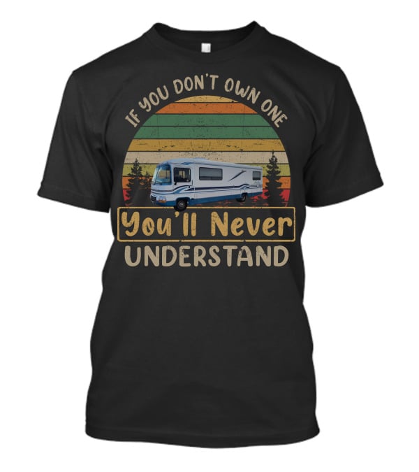 If You Don't Own One You'll Never Understand Rexhall RV Vintage Stripes T-Shirt
