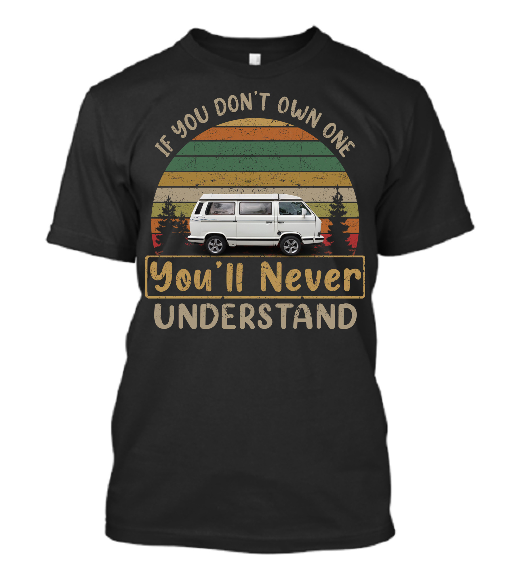 If You Don't Own One You'll Never Understand VW T25 Atlantic Van Life Adventure T-Shirt