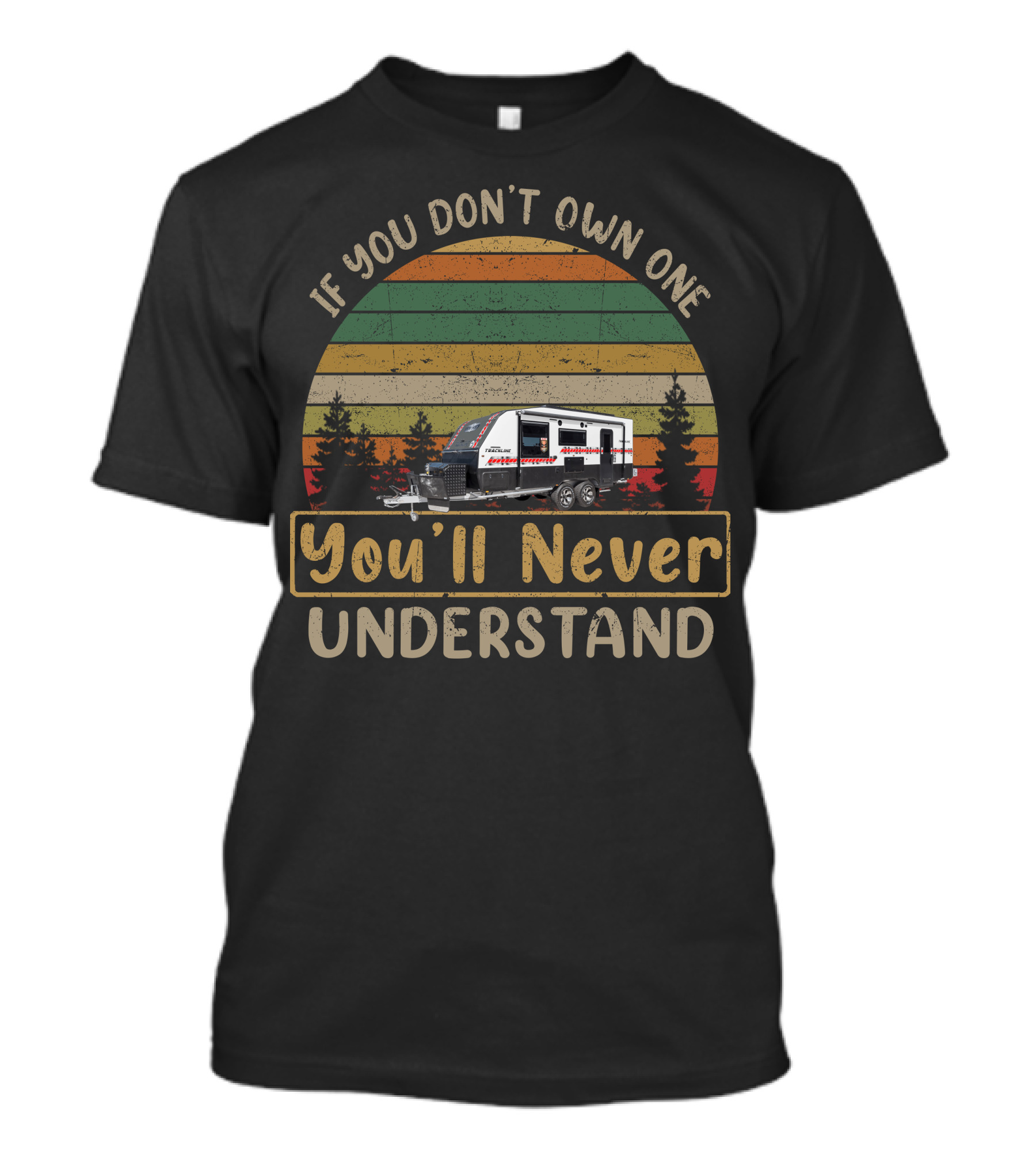 Legend Caravans If You Don't Own One You'll Never Understand Retro Sunset Scene T-Shirt