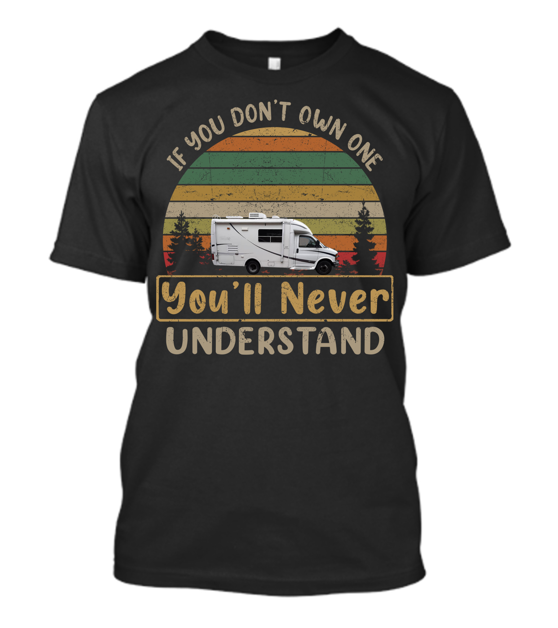 If You Don't Own One You'll Never Understand Trail Lite Camper T-Shirt
