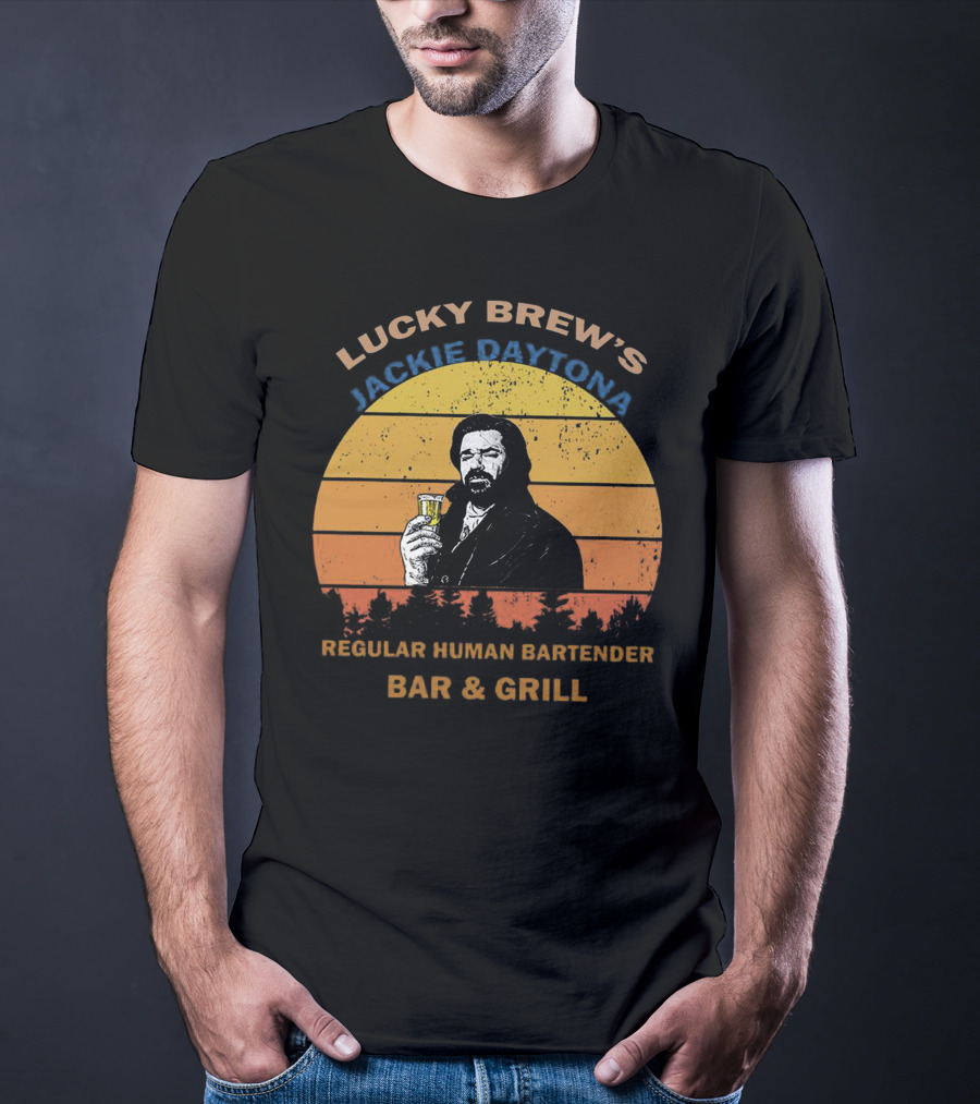 Lucky Brew's Jackie Daytona Regular Human Bartender Bar And Grill T-Shirt