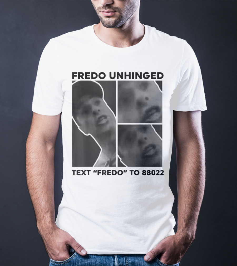 Fredo Unhinged Text Fredo To 88022 Monochrome Collage T-Shirt
