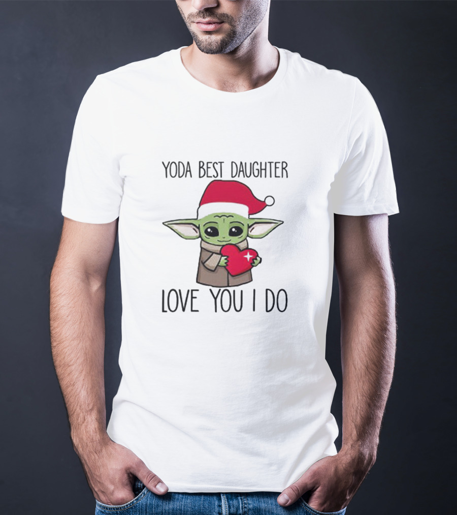 Yoda Best Daughter Love You I Do Santa Hat Baby Alien Holding Heart T-Shirt