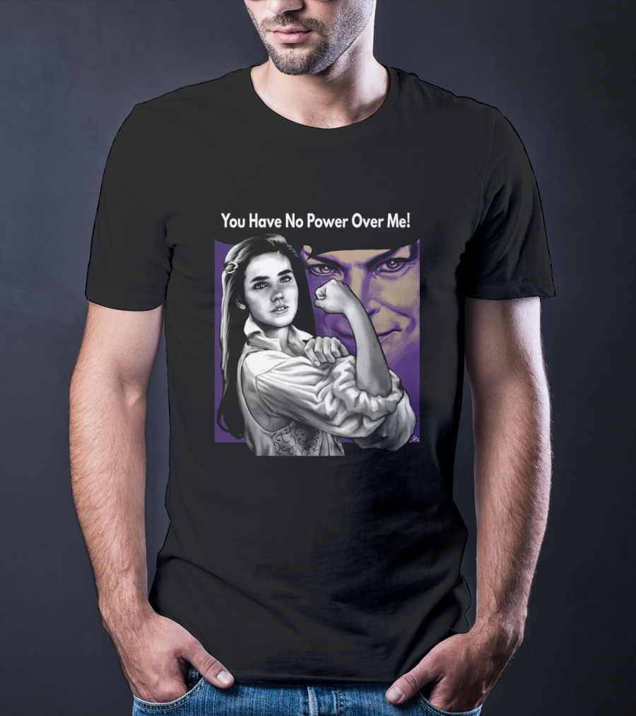 You Have No Power Over Me Strong Woman And Mysterious Face T-Shirt