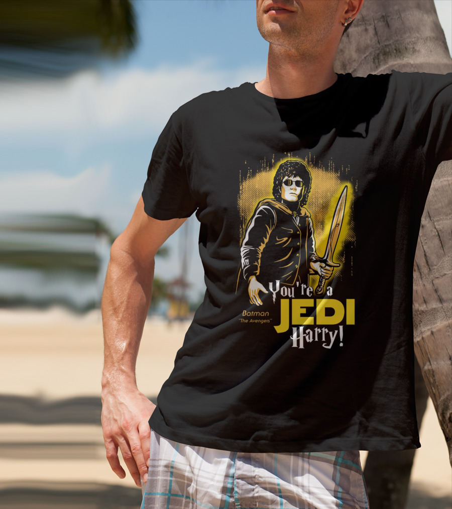 You're A Jedi Harry Batman The Avengers Crossover T-Shirt