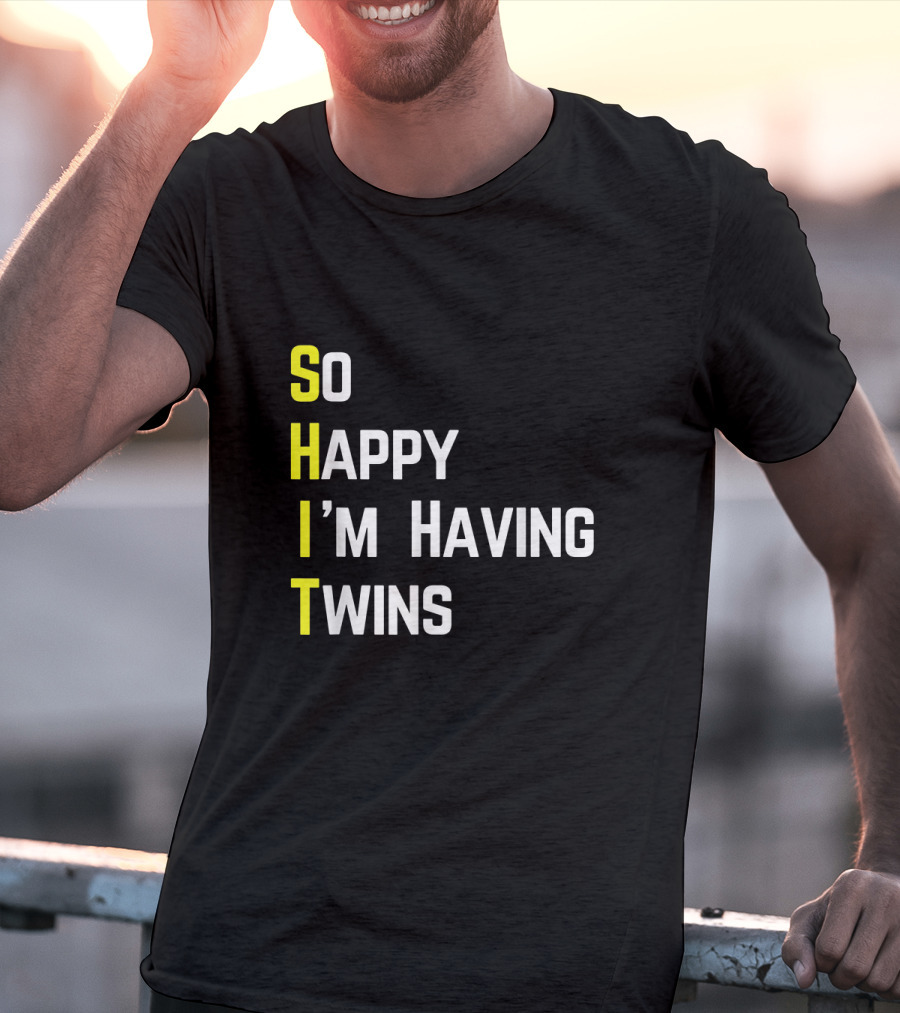 So Happy I'm Having Twins Humor Reveal Fun Parents T-Shirt