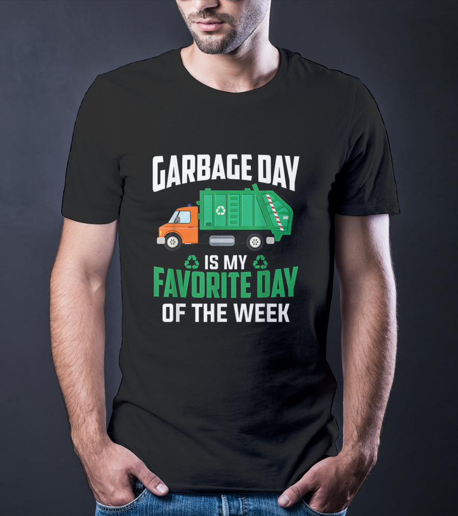 Garbage Day Is My Favorite Day Of The Week With Green And Orange Recycling Truck T-Shirt