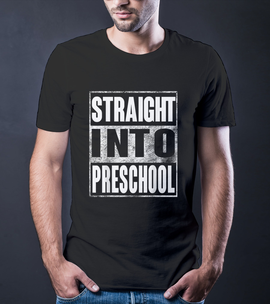 Straight Into Preschool First Day Back To School Fun T-Shirt