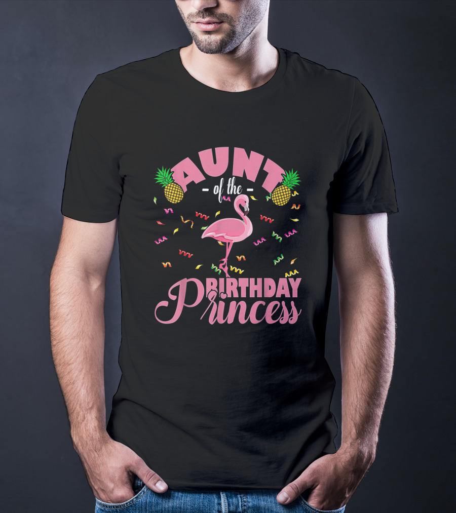 Aunt Of The Birthday Princess Cute Flamingo Pink Pineapples Party Confetti T-Shirt