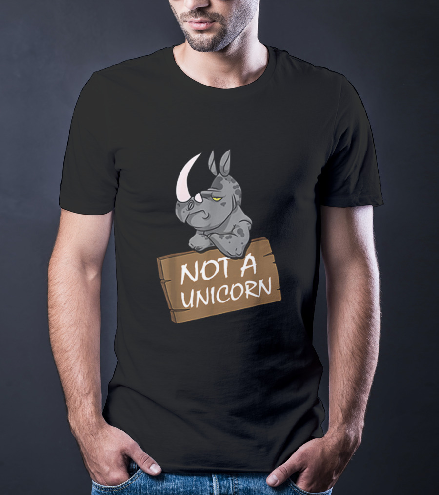 Not A Unicorn Grumpy Rhino Holding Sign T-Shirt