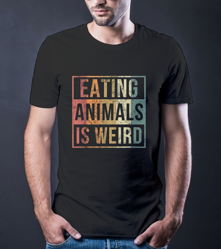 Eating Animals Is Weird Vegan Lover Funny Vegetarian T-Shirt