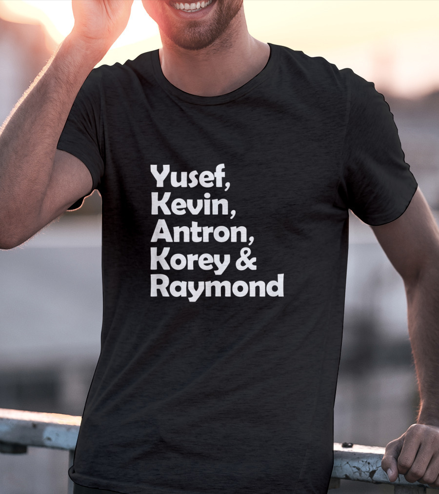 Yusef, Kevin, Antron, Korey And Raymond Central Park Exonerated 5 Names T-Shirt