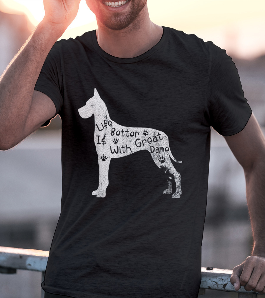 Life Is Better With Great Dane Vintage Puppy Lover T-Shirt