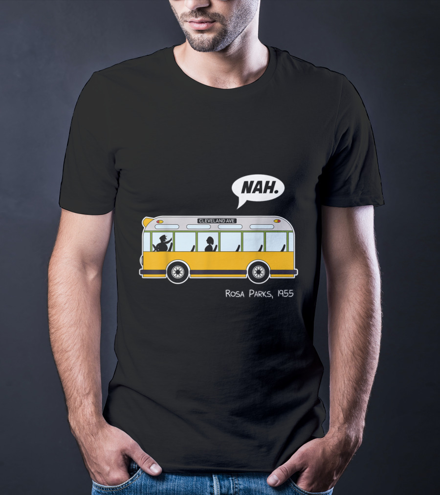 Nah Rosa Parks 1955 Cleveland Ave Equality Freedom Civil Rights Afro T-Shirt