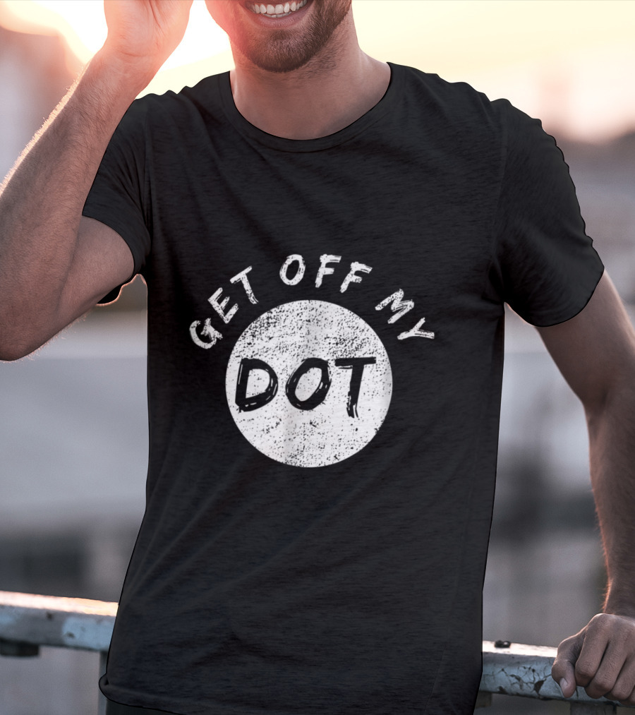 Get Off My Dot Vintage Marching Band Dot T-Shirt