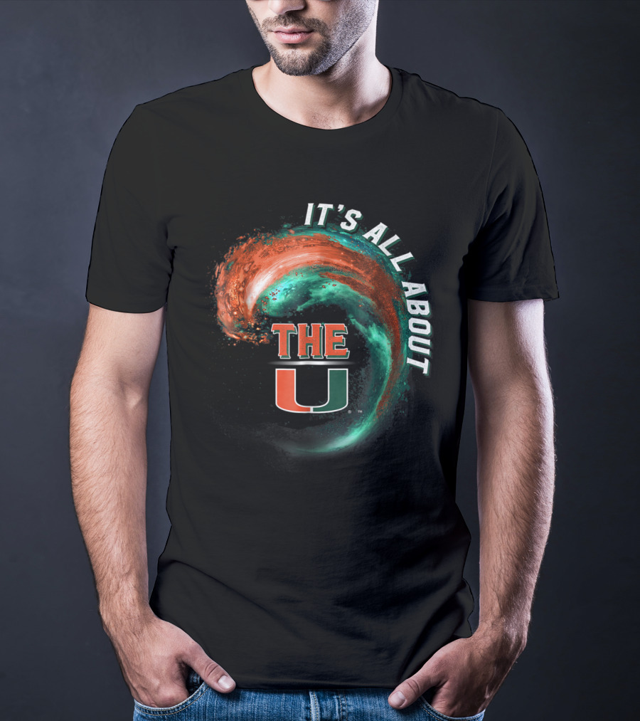 It's All About The U Miami Hurricanes Wave T-Shirt