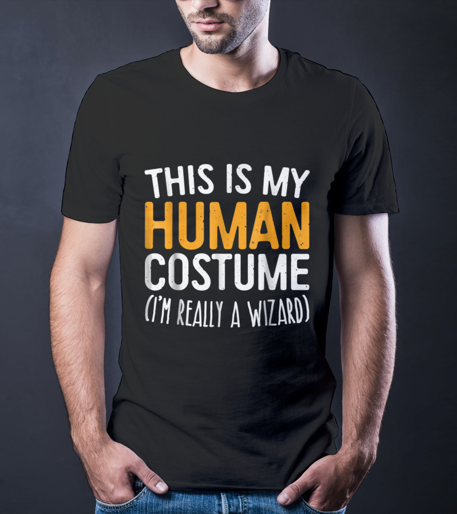 This Is My Human Costume I'm Really A Wizard T-Shirt