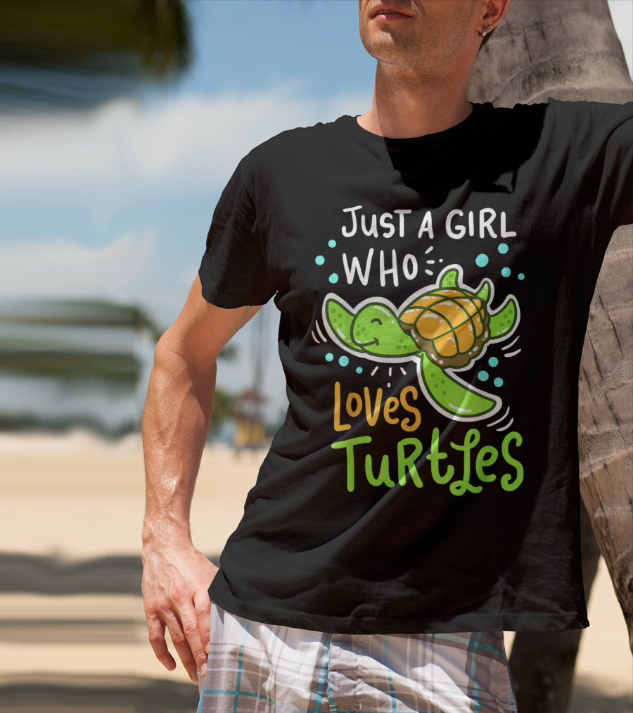 Just A Girl Who Loves Turtles Turtle Sea Animal Shelled Reptiles Tortoise T-Shirt