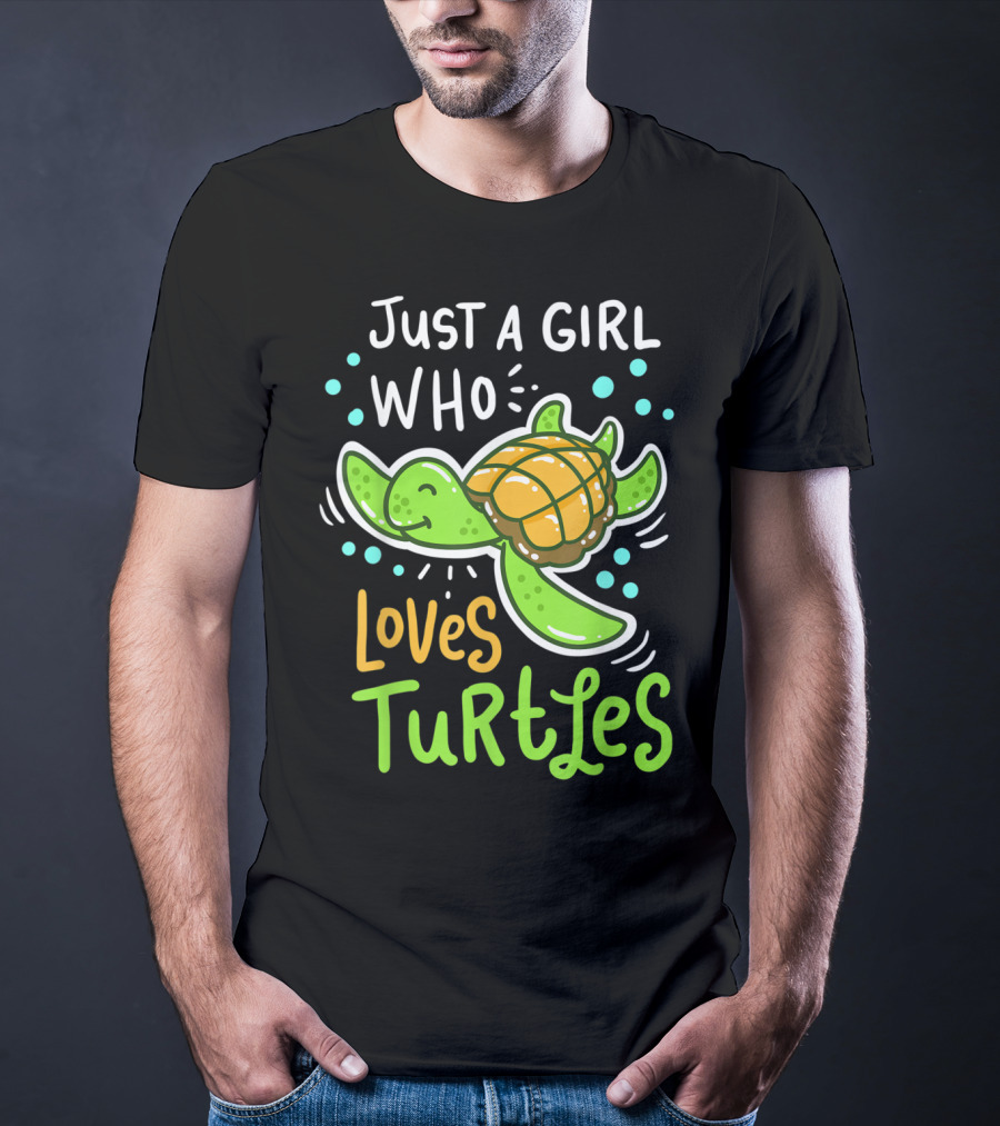 Just A Girl Who Loves Turtles Turtle Sea Animal Shelled Reptiles Tortoise T-Shirt