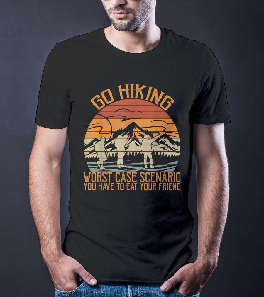 Go Hiking Worst Case Scenario You Have To Eat Your Friend Retro Mountain Sunset T-Shirt