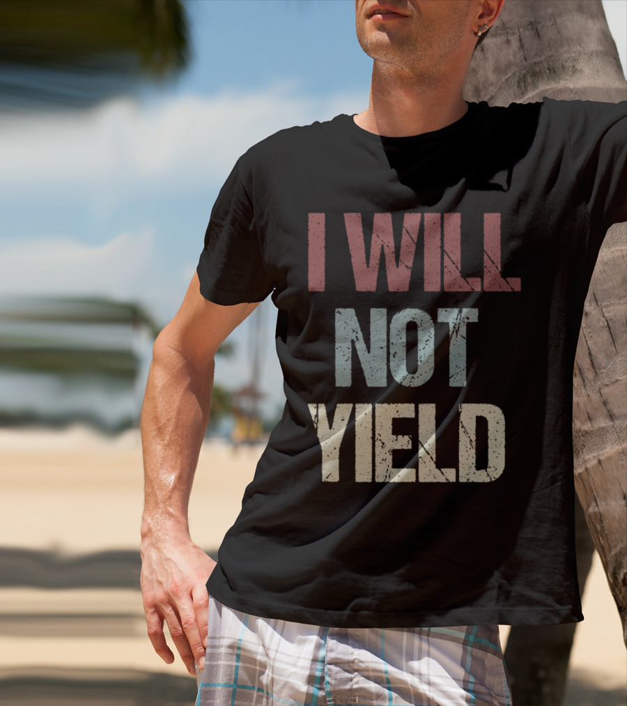 I Will Not Yield Protest Support Rep. Deb Butler T-Shirt