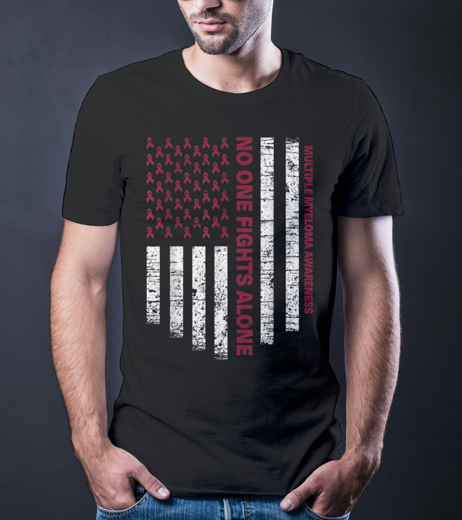 No One Fights Alone Multiple Myeloma Awareness USA Flag T-Shirt