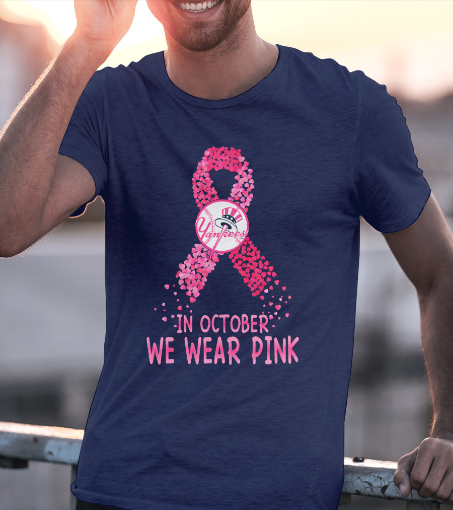Yankees In October We Wear Pink T-Shirt