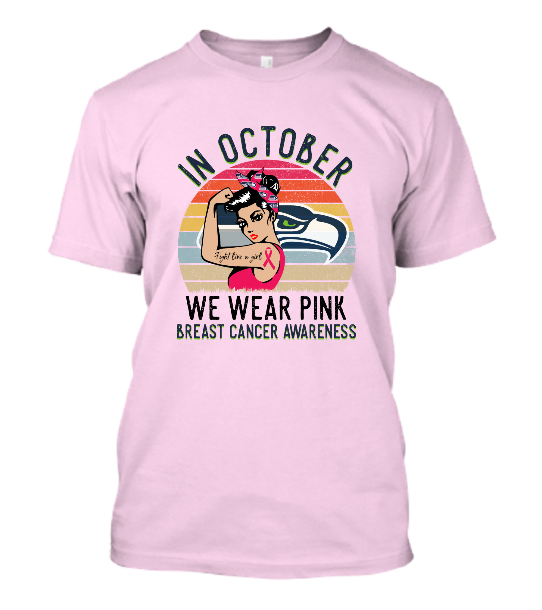In October We Wear Pink Breast Cancer Awareness Fight Like A Girl T-Shirt