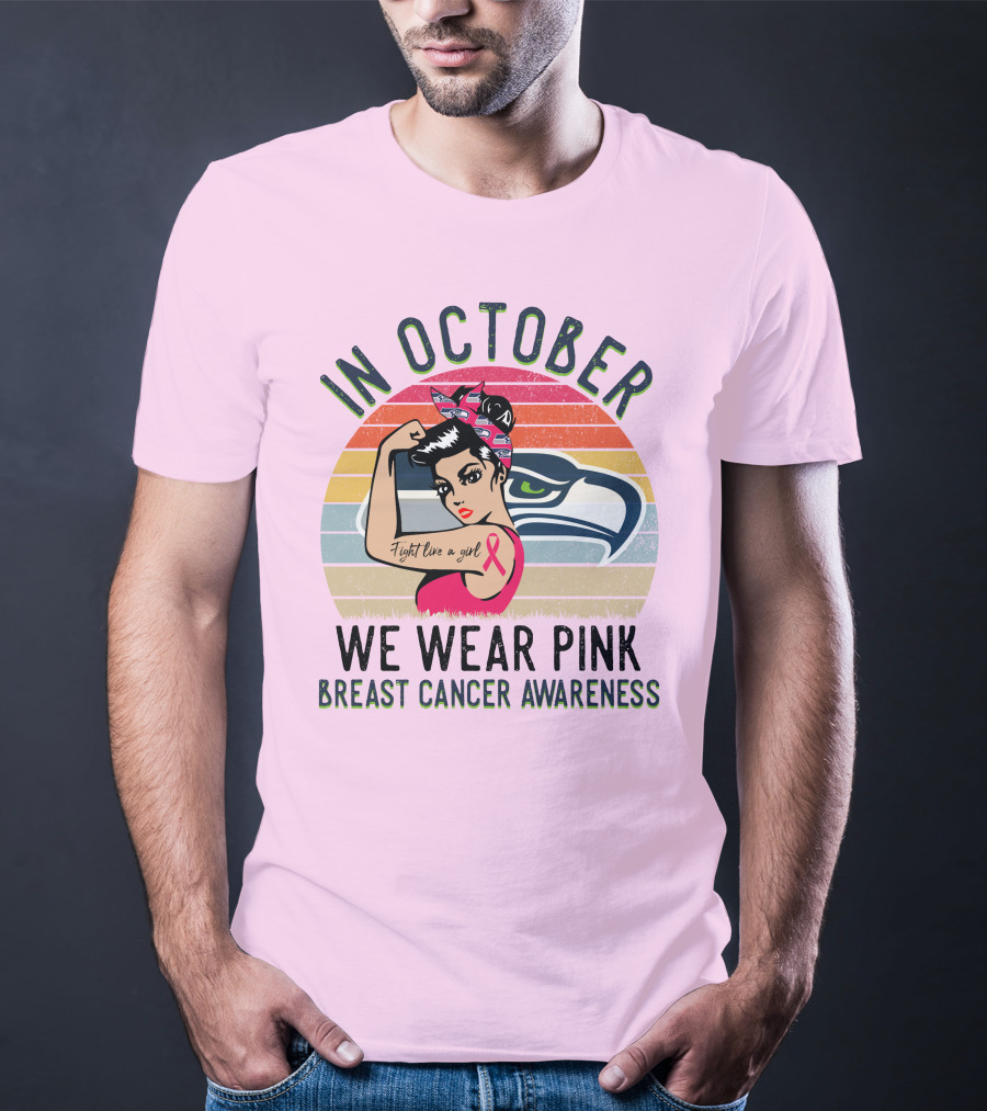 In October We Wear Pink Breast Cancer Awareness Fight Like A Girl T-Shirt