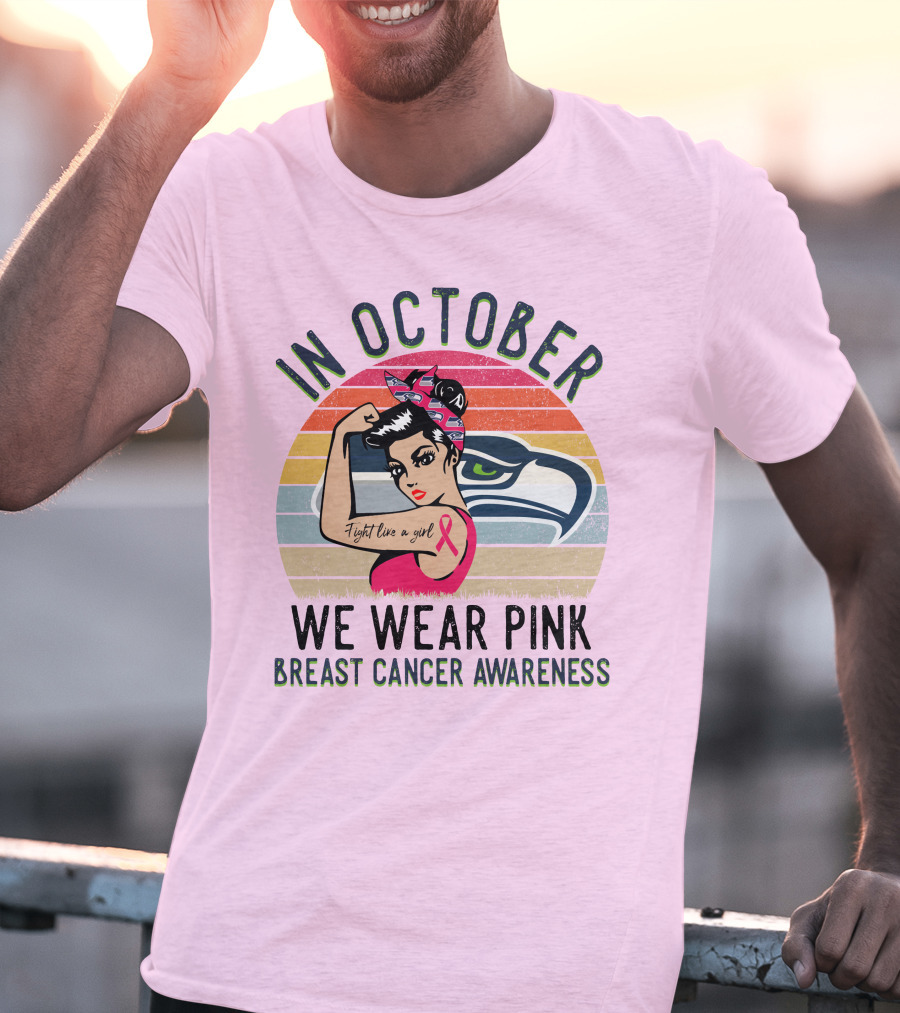 In October We Wear Pink Breast Cancer Awareness Fight Like A Girl T-Shirt