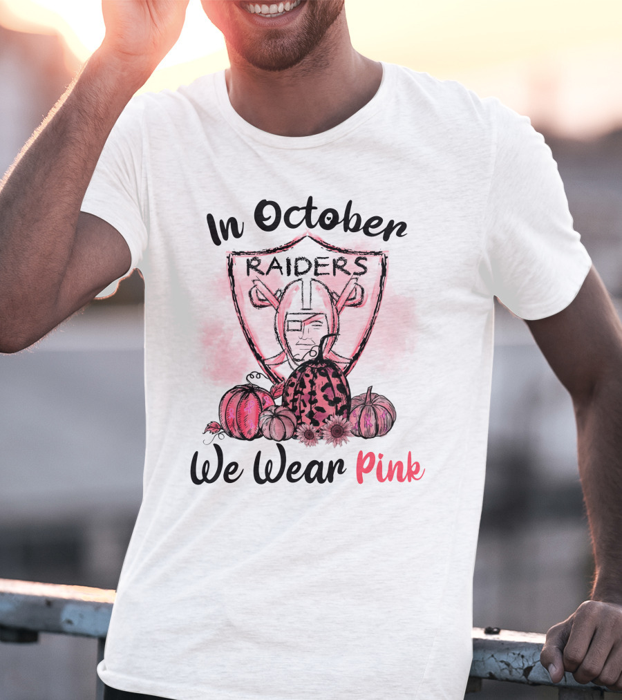 In October Raiders We Wear Pink T-Shirt