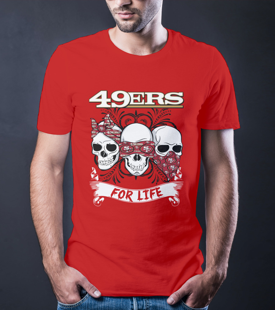 49ers For Life T-Shirt