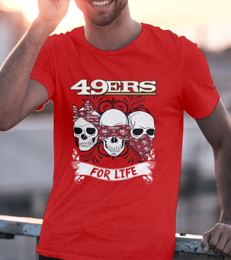 49ers For Life T-Shirt