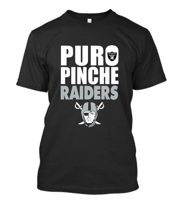 Puro Pinche Raiders T-Shirt