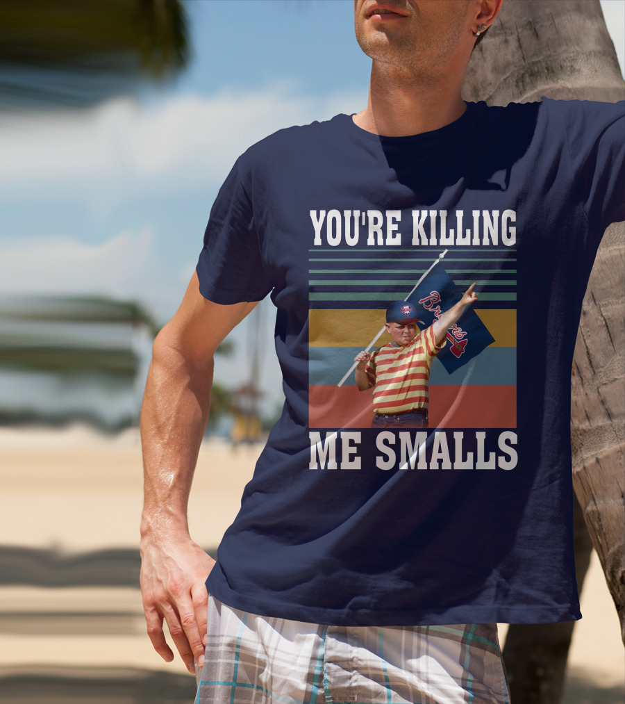 You're Killing Me Smalls Braves Flag Stripes T-Shirt