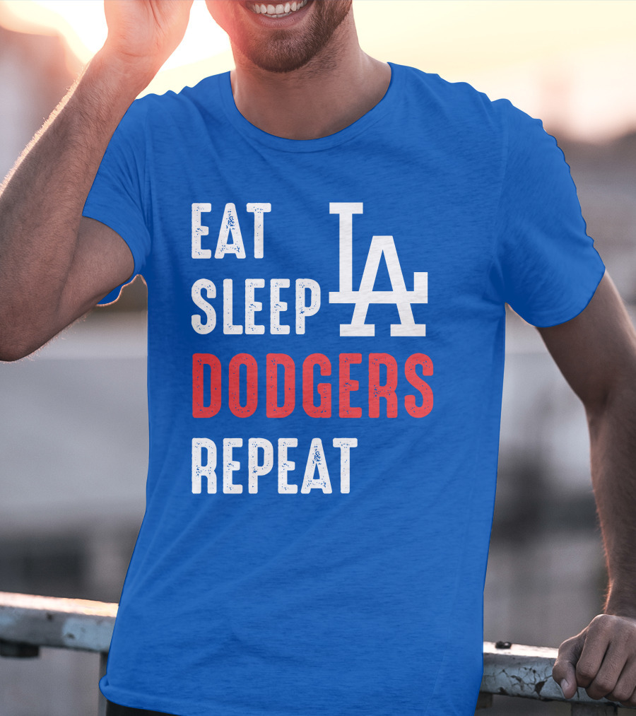 Eat Sleep Dodgers Repeat La T-Shirt