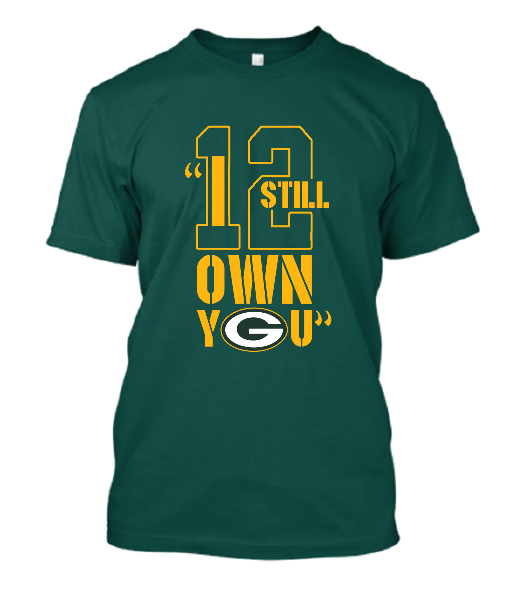 Still Own You Green Bay T-Shirt