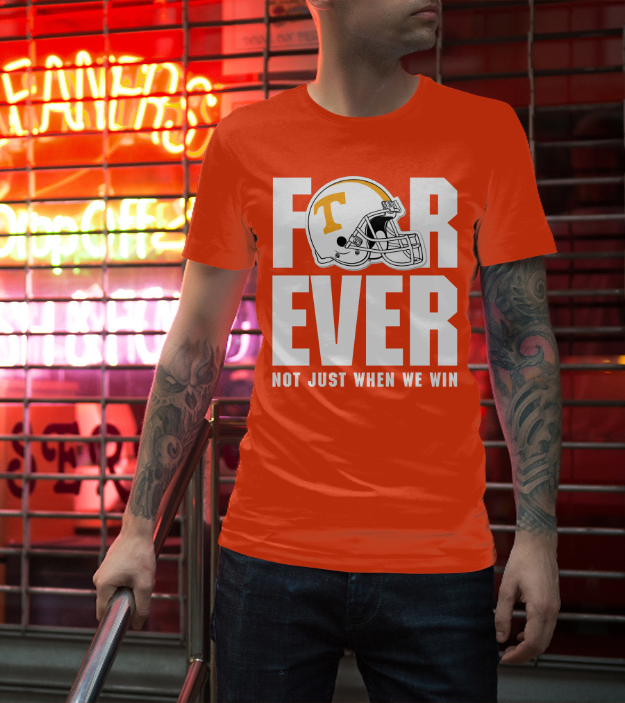Forever Not Just When We Win Tennessee Helmet T-Shirt