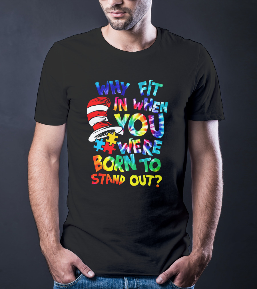 Why Fit In When You Were Born To Stand Out Dr. Seuss Hat Puzzle Pieces T-Shirt