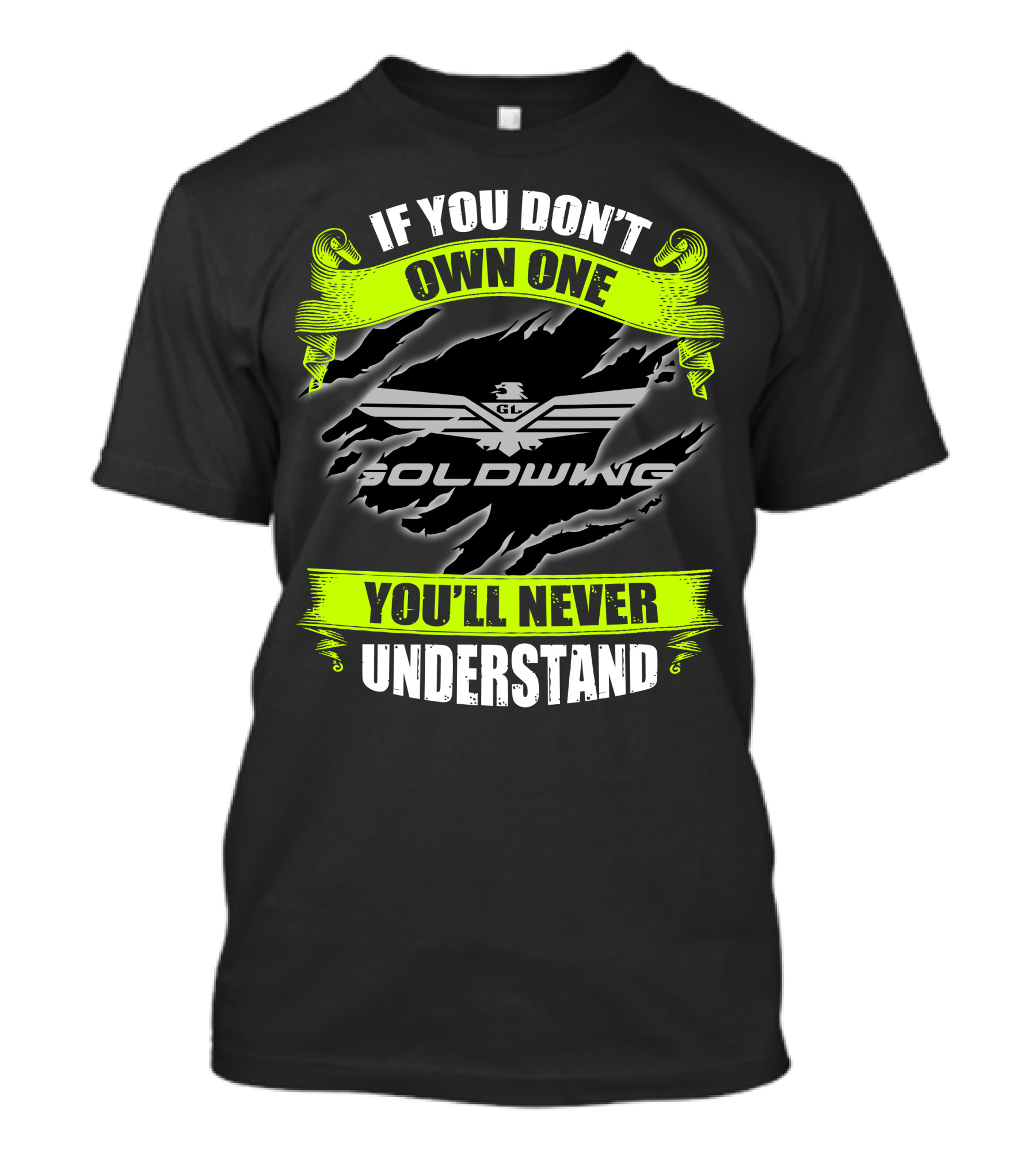 If You Don't Own One Goldwing You'll Never Understand T-Shirt