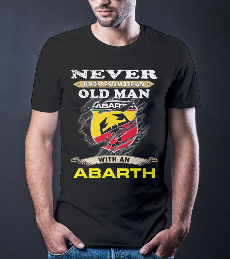 Never Underestimate An Old Man With An Abarth Abarth T-Shirt