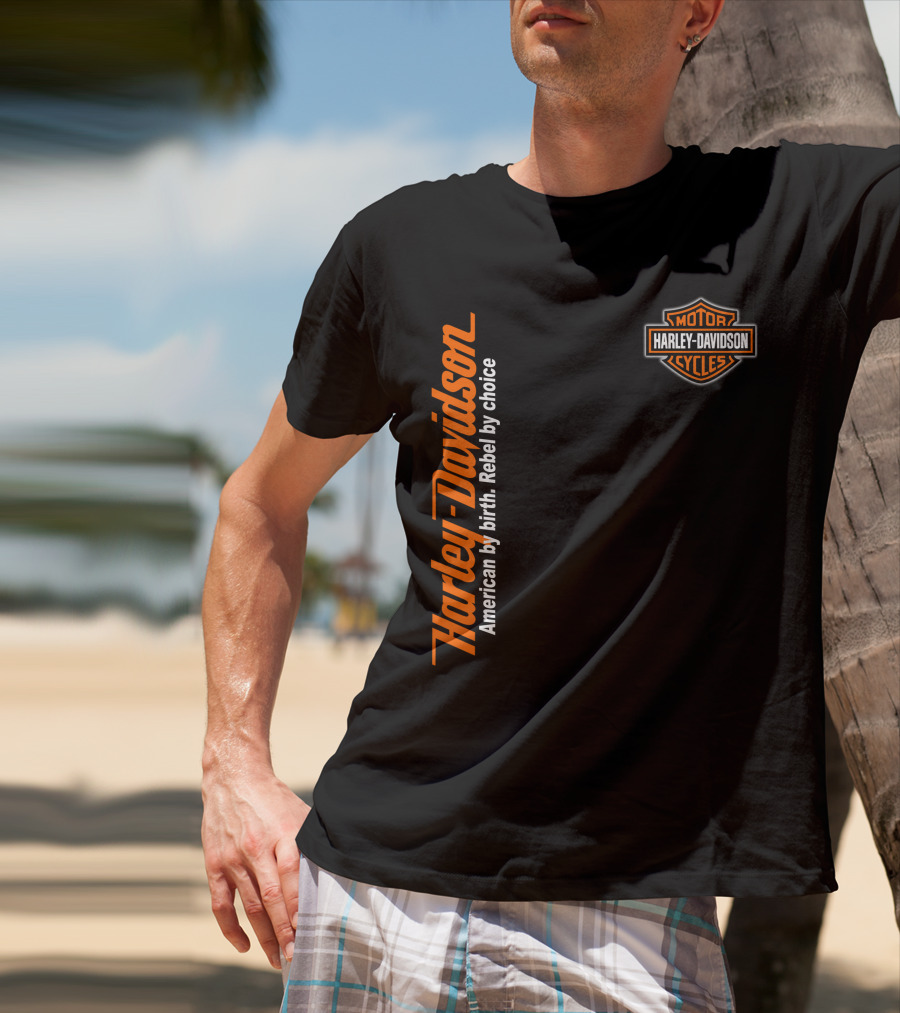 Harley Davidson American By Birth Rebel By Choice Motor Cycles T-Shirt