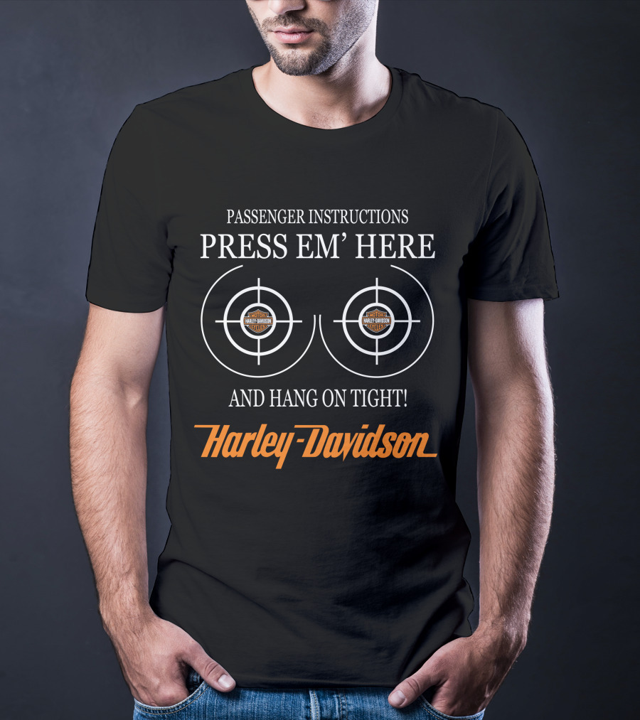 Passenger Instructions Press Em' Here And Hang On Tight Harley Davidson T-Shirt