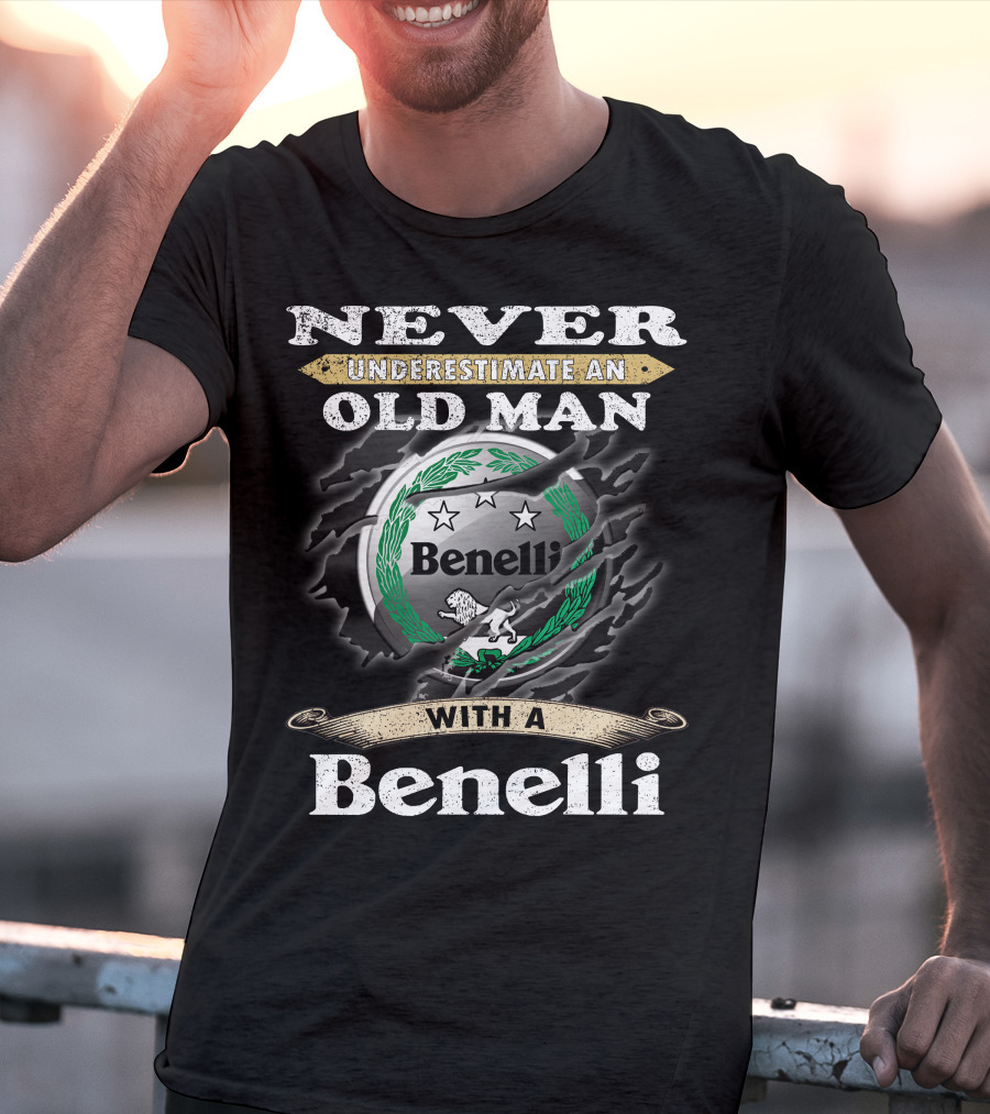 Never Underestimate An Old Man With A Benelli T-Shirt